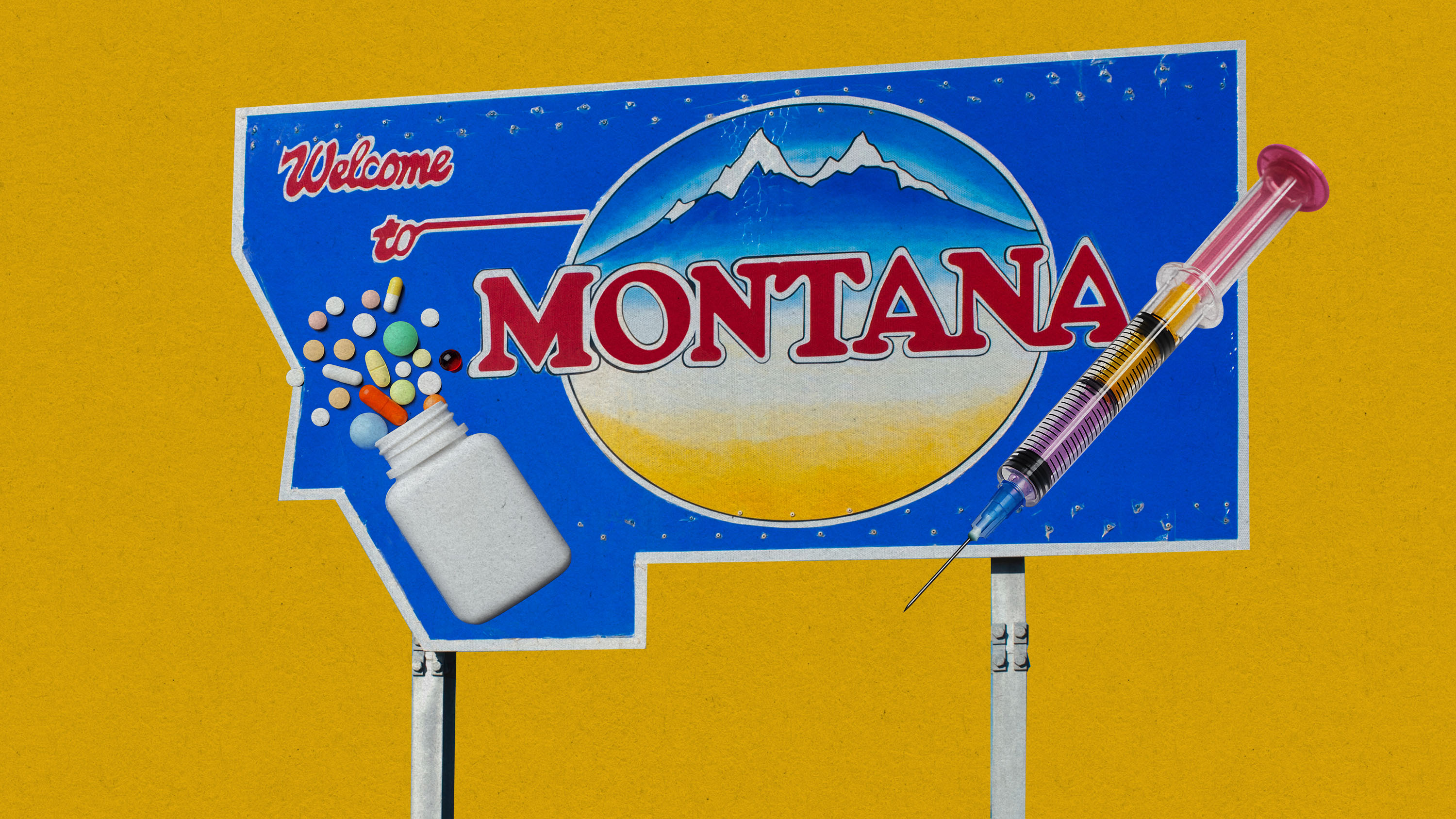 Highway sign that says "Welcome to Montana" with a bottle spilling out assorted pills and a hypodermic syringe